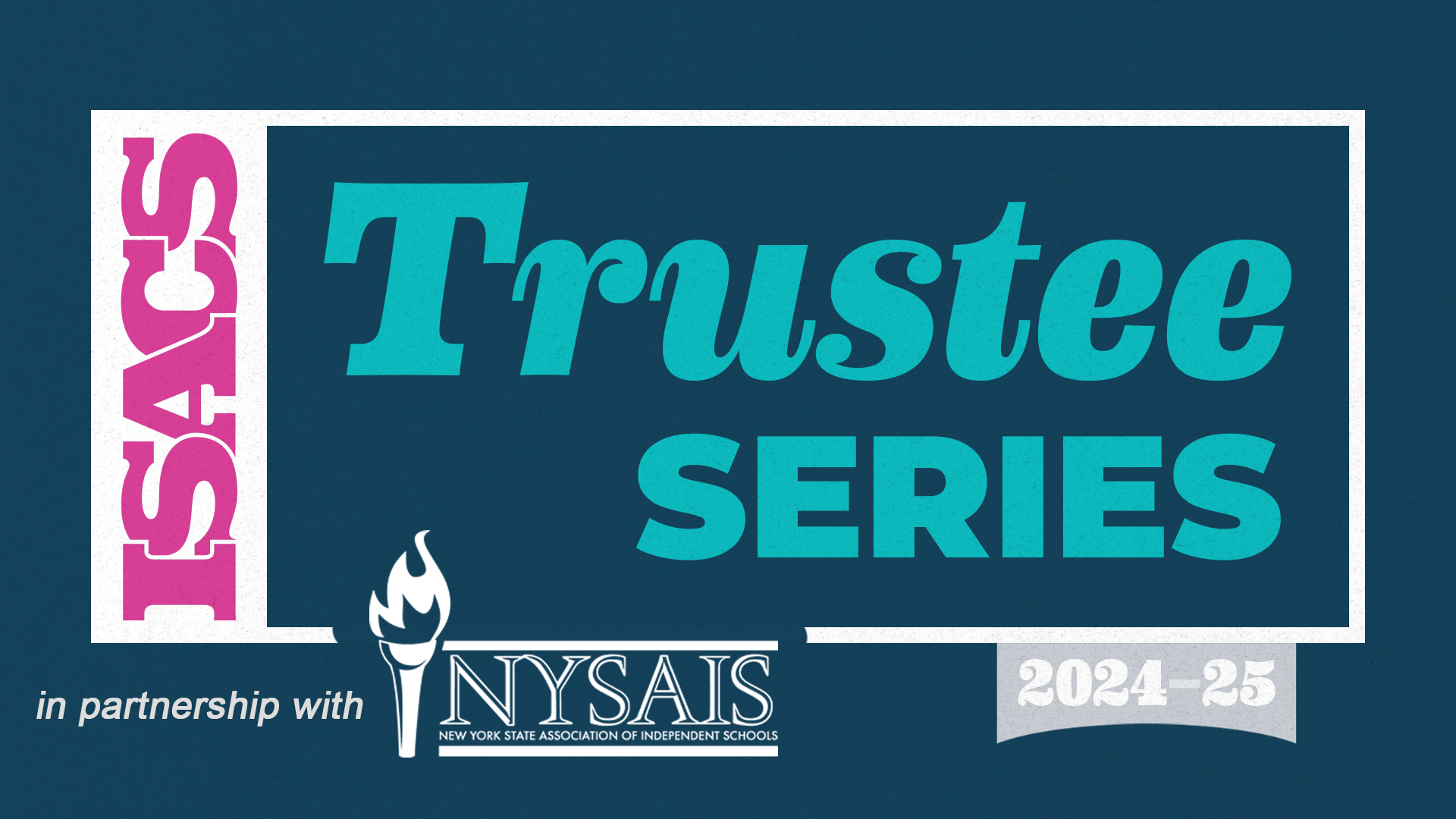 ISACS NYSAIS Trustee Series